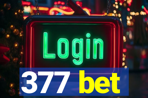 377 bet